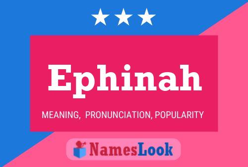 Ephinah Name Poster