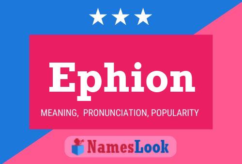 Ephion Name Poster