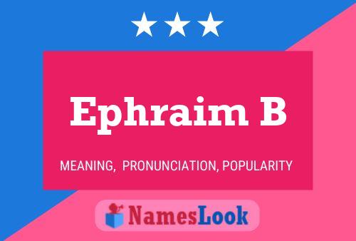 Ephraim B Name Poster