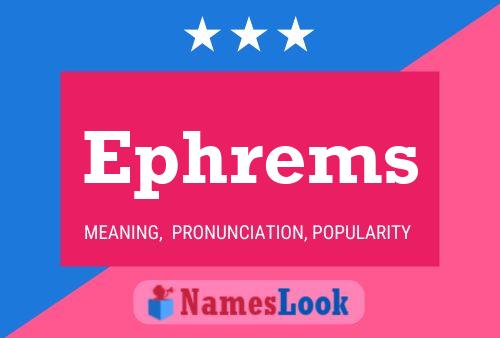 Ephrems Name Poster