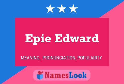 Epie Edward Name Poster