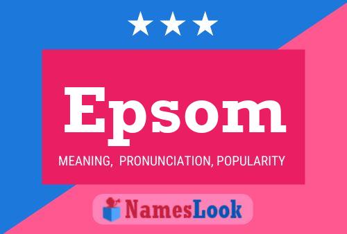 Epsom Name Poster