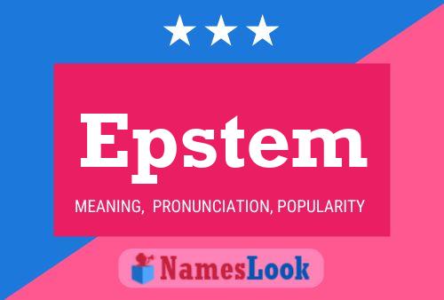 Epstem Name Poster