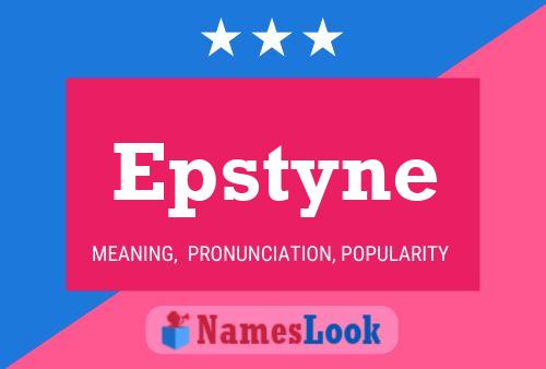 Epstyne Name Poster