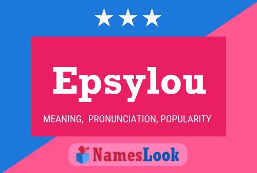 Epsylou Name Poster