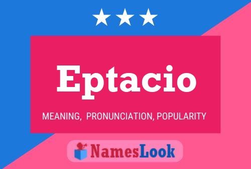 Eptacio Name Poster