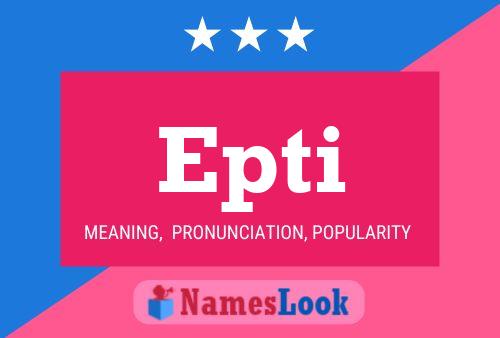 Epti Name Poster