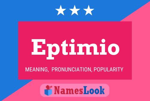 Eptimio Name Poster