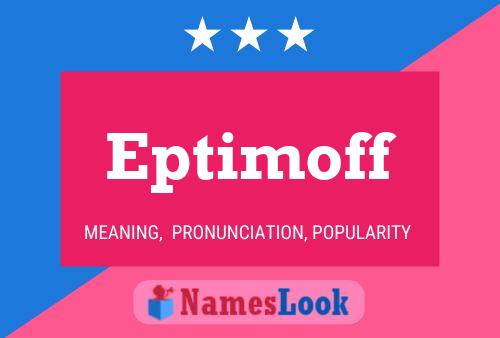 Eptimoff Name Poster