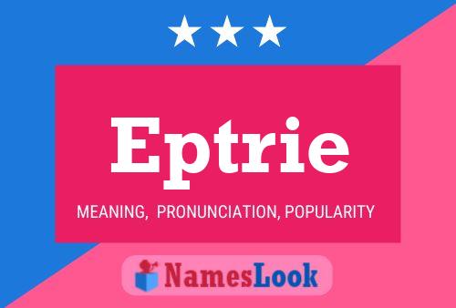 Eptrie Name Poster