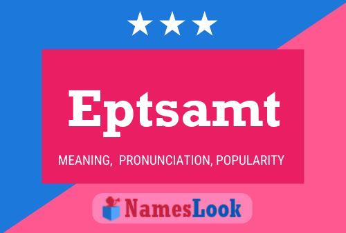 Eptsamt Name Poster