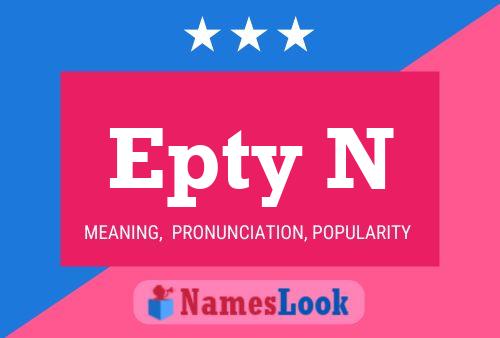 Epty N Name Poster