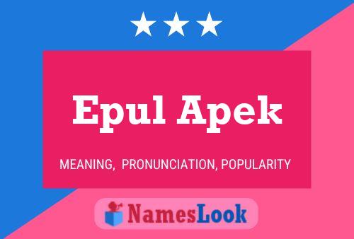 Epul Apek Name Poster