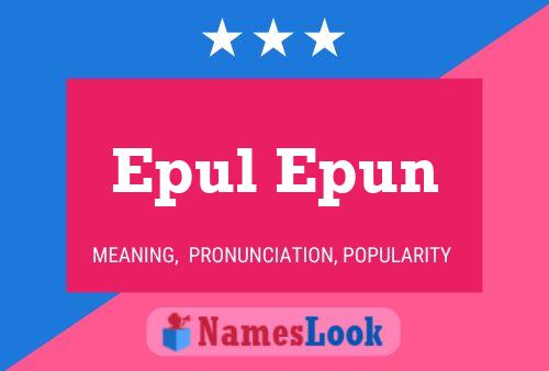 Epul Epun Name Poster