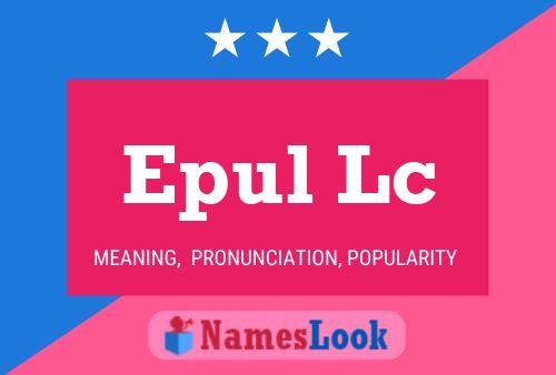 Epul Lc Name Poster