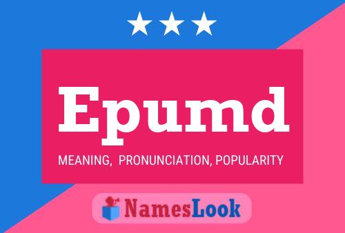 Epumd Name Poster