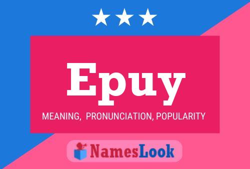 Epuy Name Poster