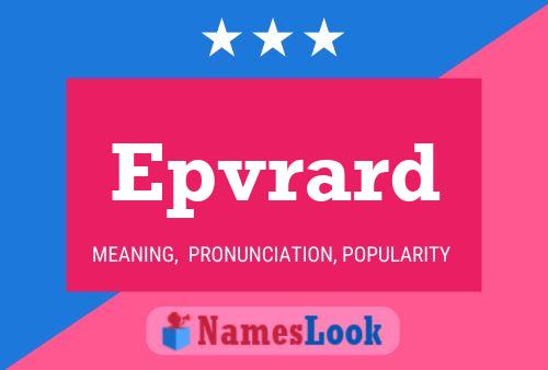 Epvrard Name Poster