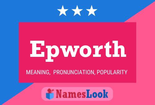 Epworth Name Poster