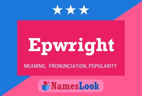 Epwright Name Poster