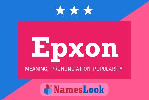 Epxon Name Poster