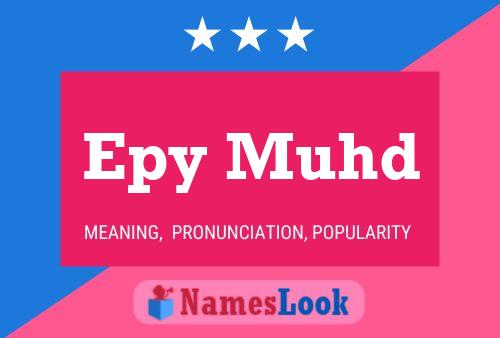 Epy Muhd Name Poster