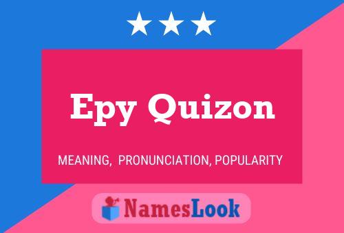 Epy Quizon Name Poster