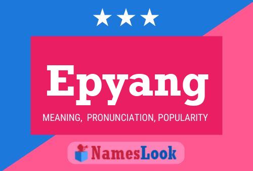 Epyang Name Poster