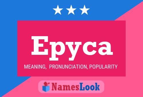 Epyca Name Poster