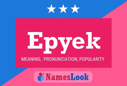 Epyek Name Poster