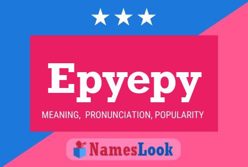 Epyepy Name Poster