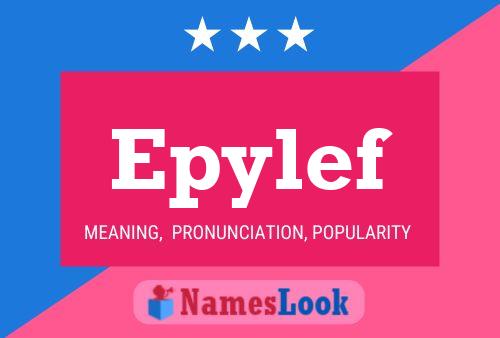 Epylef Name Poster