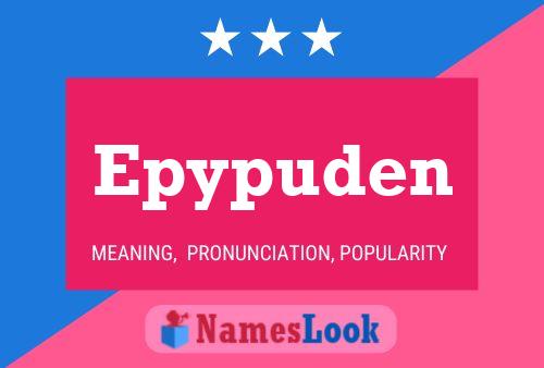 Epypuden Name Poster