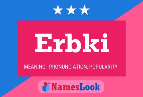 Erbki Name Poster