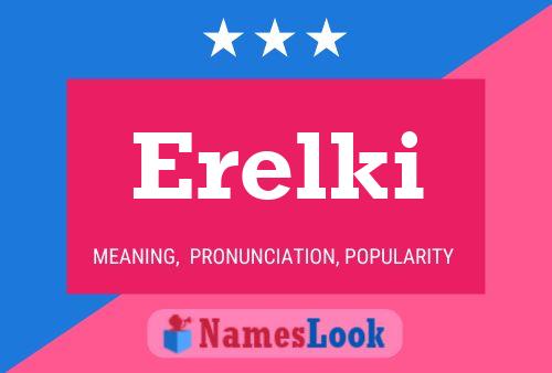 Erelki Name Poster