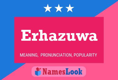 Erhazuwa Name Poster