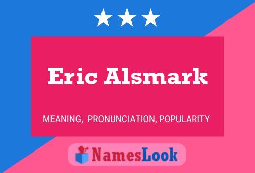 Eric Alsmark Name Poster