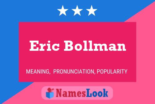 Eric Bollman Name Poster