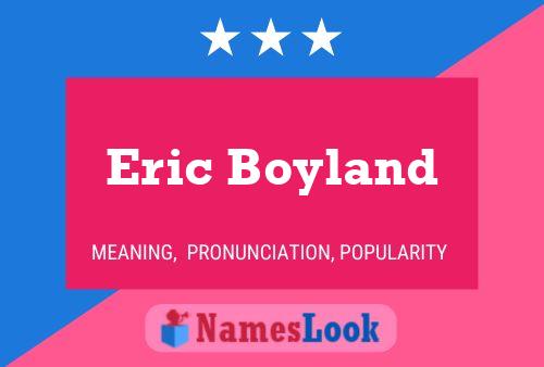 Eric Boyland Name Poster