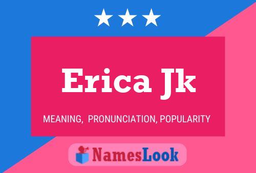 Erica Jk Name Poster