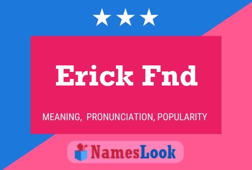 Erick Fnd Name Poster