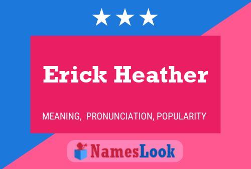 Erick Heather Name Poster