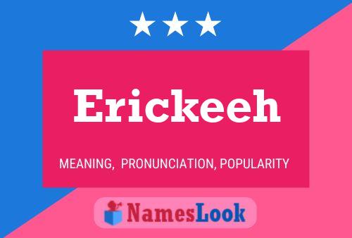 Erickeeh Name Poster