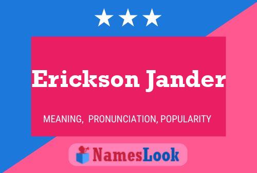 Erickson Jander Name Poster