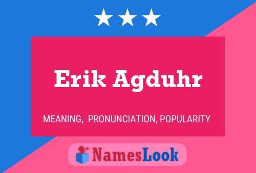 Erik Agduhr Name Poster