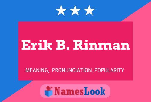 Erik B. Rinman Name Poster