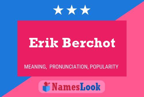 Erik Berchot Name Poster