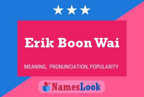 Erik Boon Wai Name Poster