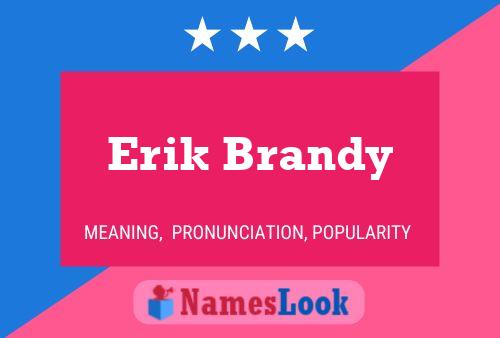 Erik Brandy Name Poster