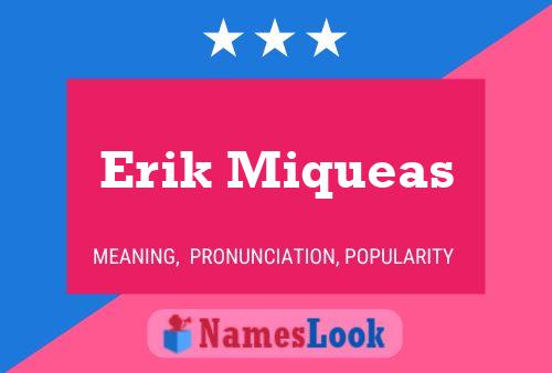 Erik Miqueas Name Poster